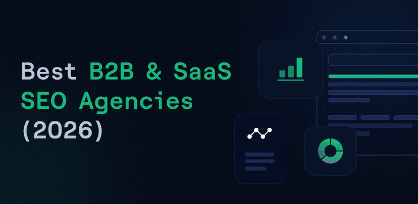 Best B2B & SaaS SEO Agencies (2026)