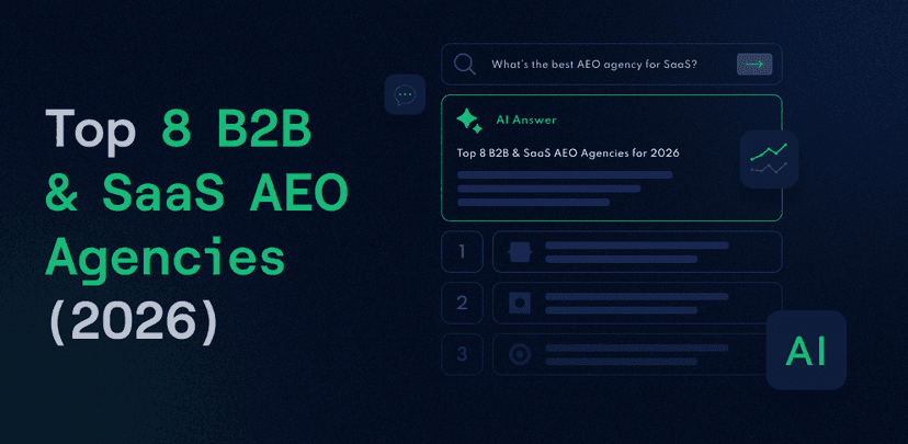 Top 8 B2B & SaaS AEO Agencies (2026)