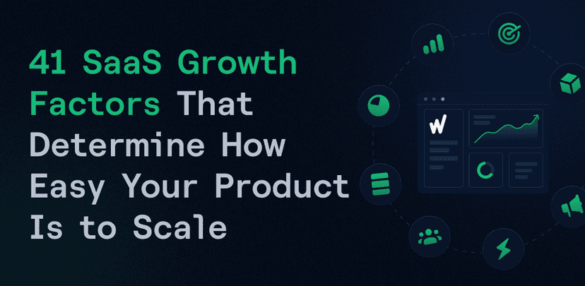41 SaaS Growth Factors That Determine How Easy Your Product Is to Scale