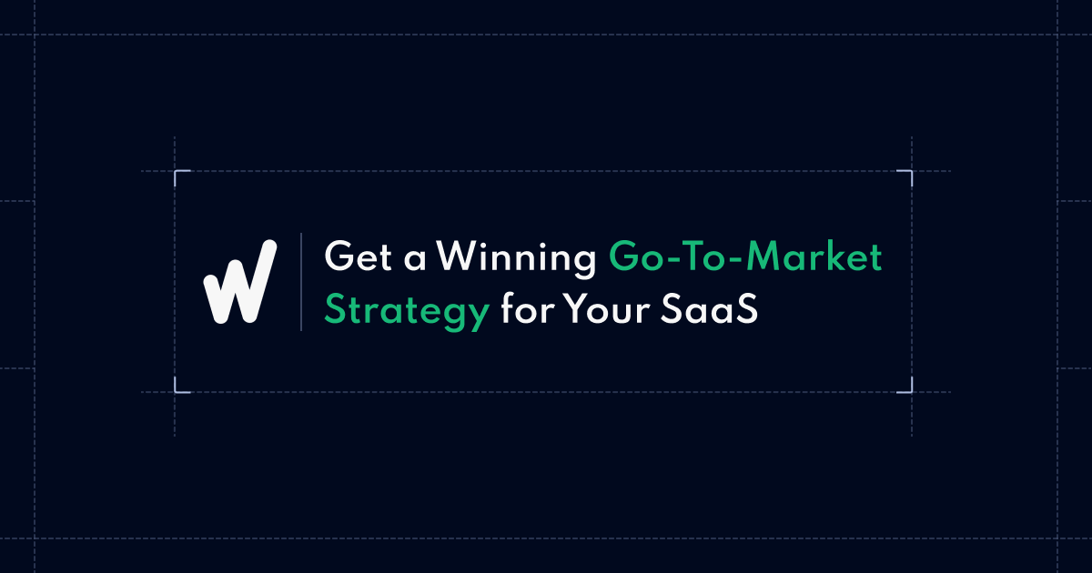 Go To Market Strategy For Saas Wegrowth Gtm Services